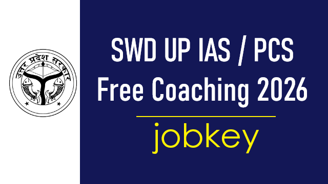 SWD UP IAS PCS Free Coaching Admissions Online Form 2026-jobkey